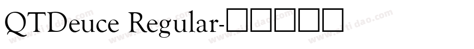 QTDeuce Regular字体转换